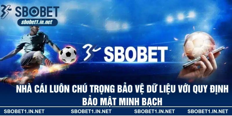 Nhà cái luôn chú trọng bảo vệ dữ liệu với quy định bảo mật minh bạch