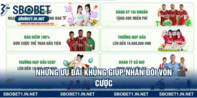 Những ưu đãi khủng giúp nhân đôi vốn cược